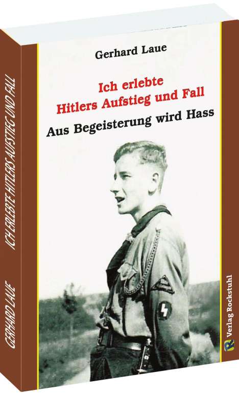 Gerhard Laue: Ich erlebte Hitlers Aufstieg und Fall, Buch