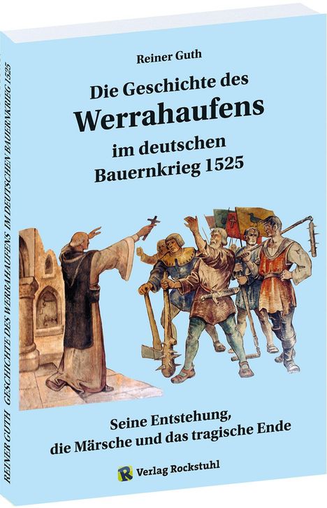 Reiner Guth: Geschichte des Werrahaufens im deutschen Bauernkrieg 1525, Buch