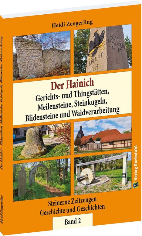 "Der Hainich: Gerichts- und Thingstätten, Meilensteine, Steinkugeln, Blidensteine und Waidverarbeitung. Band 2." Oben Bilder von Steinstrukturen und Landschaft.