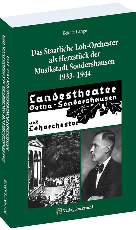 Eckart Lange: Das Staatliche Loh-Orchester als Herzstück der Musikstadt Sondershausen 1933-1944, Buch