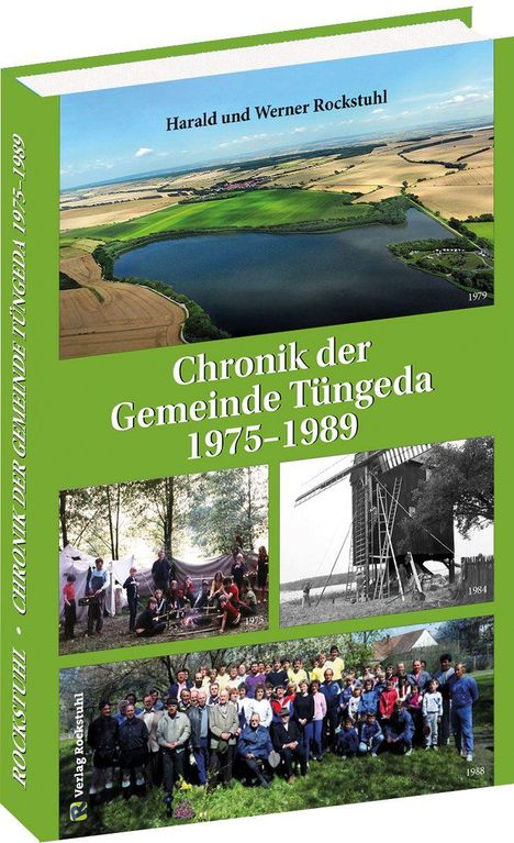 „Chronik der Gemeinde Tüngeda 1975–1989“, darunter Gruppenfotos und eine historische Mühle.