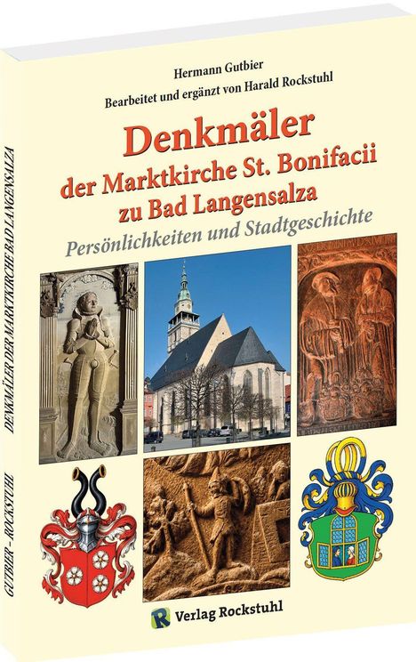 "Denkmäler der Marktkirche St. Bonifacii zu Bad Langensalza. Fotos von Skulpturen, Wappen und der Kirche auf einem Buchcover."