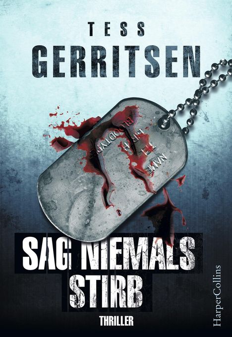Tess Gerritsen: Gerritsen, T: Sag niemals stirb, Buch