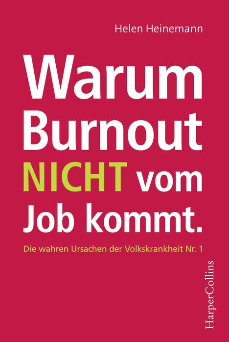 Helen Heinemann: Warum Burnout nicht vom Job kommt, Buch