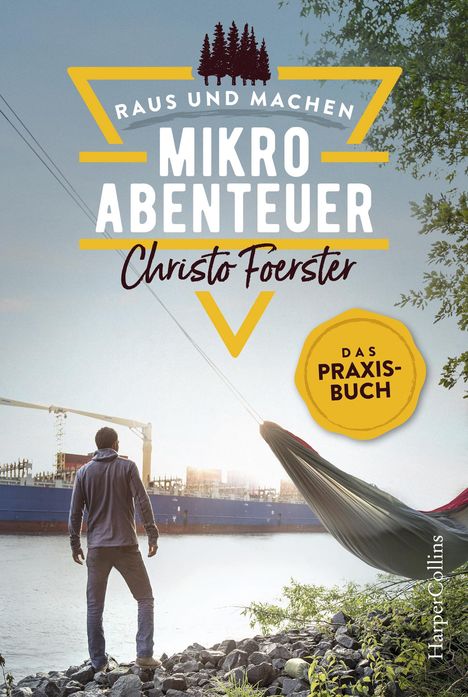 Christo Foerster: Mikroabenteuer - Das Praxisbuch, Buch
