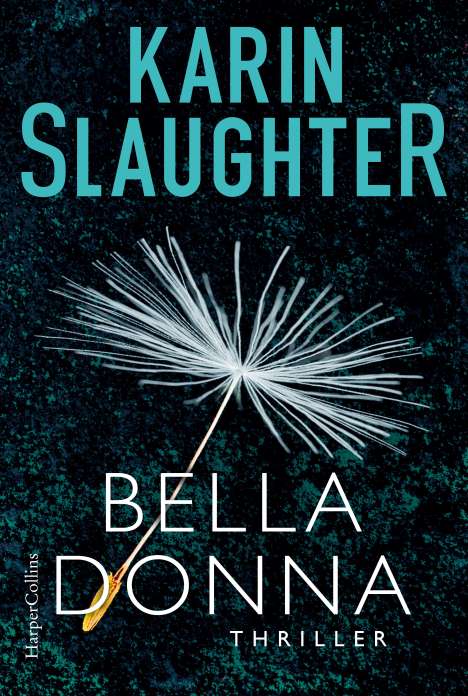 Karin Slaughter: Slaughter, K: Belladonna, Buch