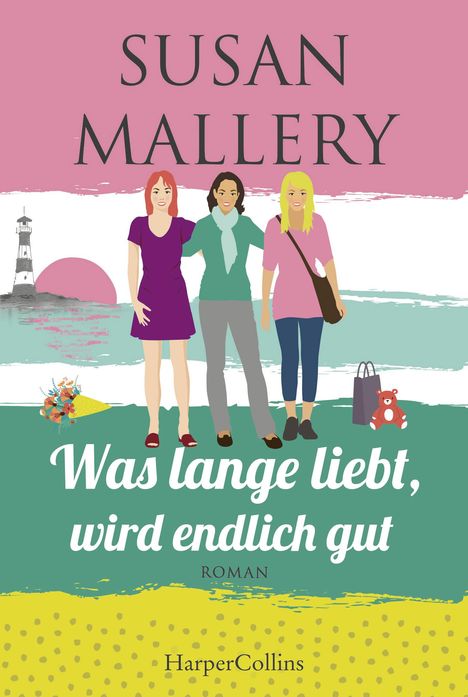 Susan Mallery: Mallery, S: Was lange liebt, wird endlich gut, Buch