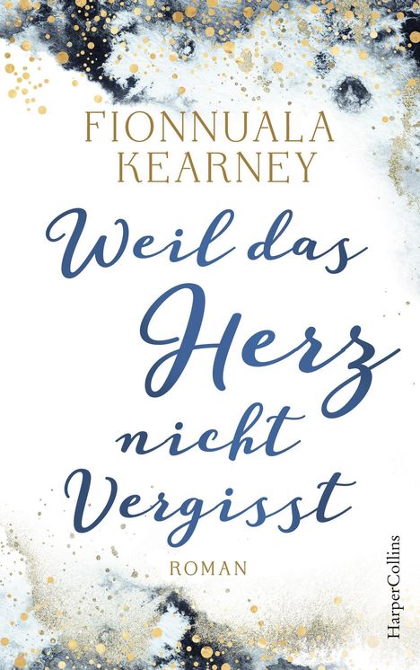Fionnuala Kearney: Weil das Herz nicht vergisst, Buch