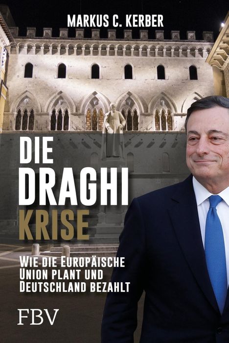Markus C. Kerber: Kerber, M: Draghi-Krise, Buch