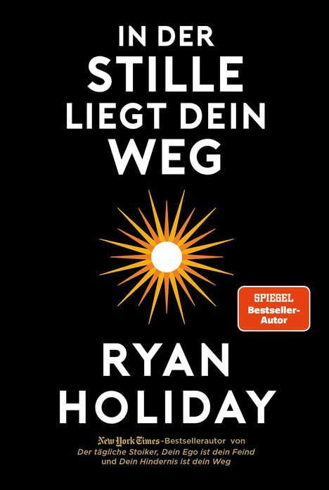 Ryan Holiday: In der Stille liegt Dein Weg, Buch