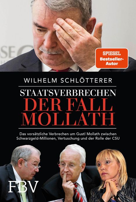 Wilhelm Schlötterer: Staatsverbrechen - der Fall Mollath, Buch