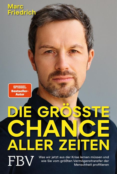 Marc Friedrich: Die größte Chance aller Zeiten, Buch