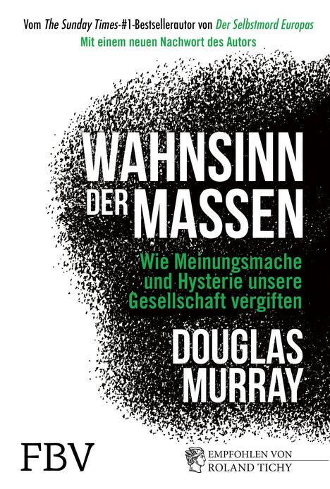 "Wahnsinn der Massen" in großen Buchstaben, unten steht der Autor "Douglas Murray". Viel Schwarz auf Weiß, rechts ein Kopf-Logo.