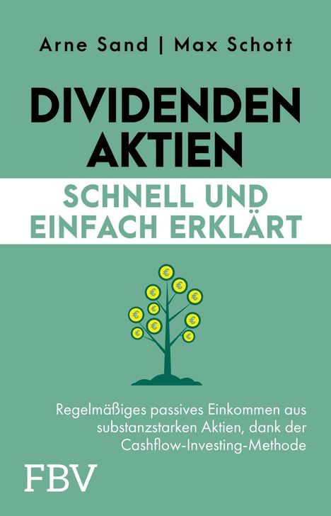 „DIVIDENDEN AKTIEN: SCHNELL UND EINFACH ERKLÄRT“ von Arne Sand und Max Schott. Illustration eines Geldbaums.