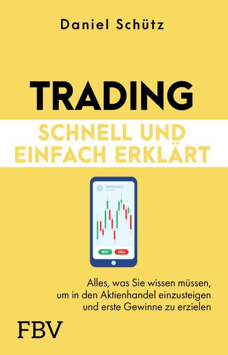 Titel "Trading: Schnell und einfach erklärt" von Daniel Schütz. Illustration eines Smartphones mit Kursdiagramm.