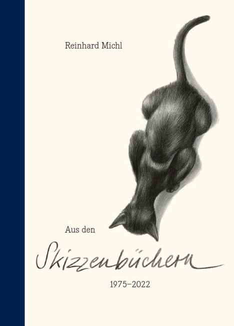 Reinhard Michl: Reinhard Michl - Aus den Skizzenbüchern 1975-2022, Buch