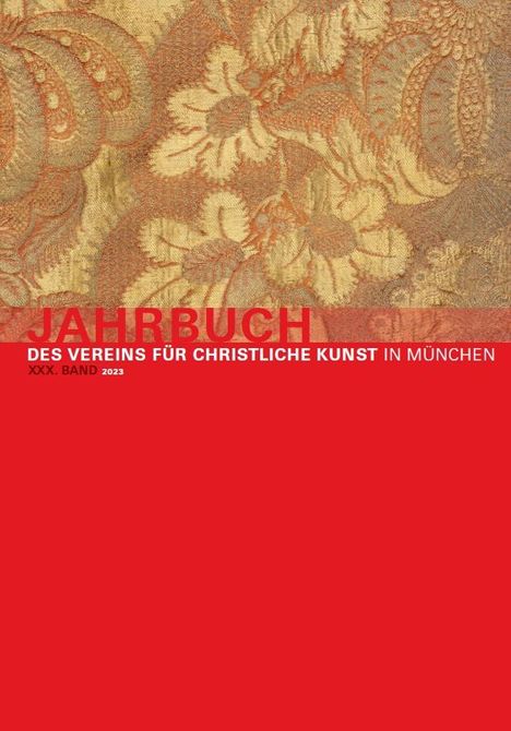 Jahrbuch des Vereins für Christliche Kunst in München, XXX. Band, Buch