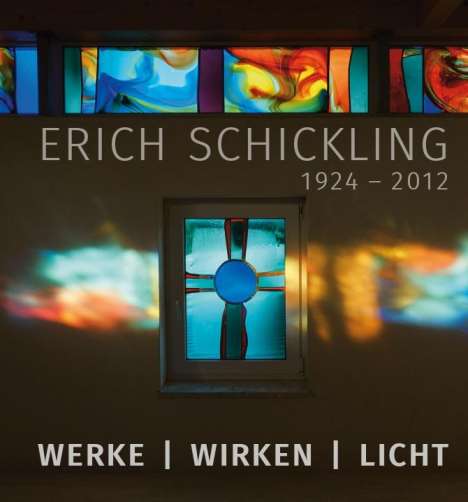 Erich Schickling 1924-2012, Buch