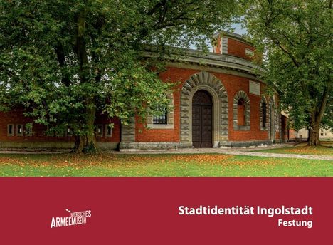 Stadtidentität Ingolstadt. Festung, Buch