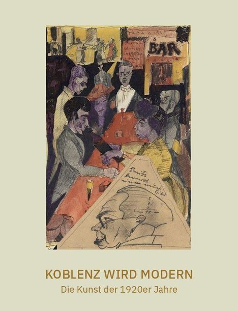 "KOBLENZ WIRD MODERN. Die Kunst der 1920er Jahre." Illustration einer Bar mit elegant gekleideten Menschen.