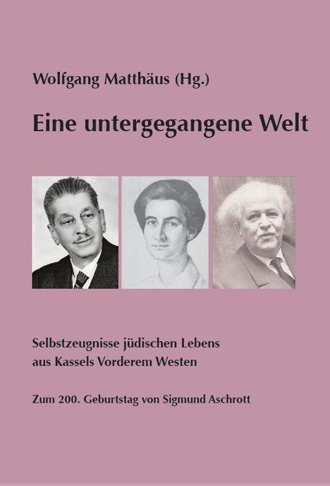 Wolfgang Matthäus (Hg.), Eine untergegangene Welt. Fotos von drei Menschen nebeneinander auf rosa Hintergrund.