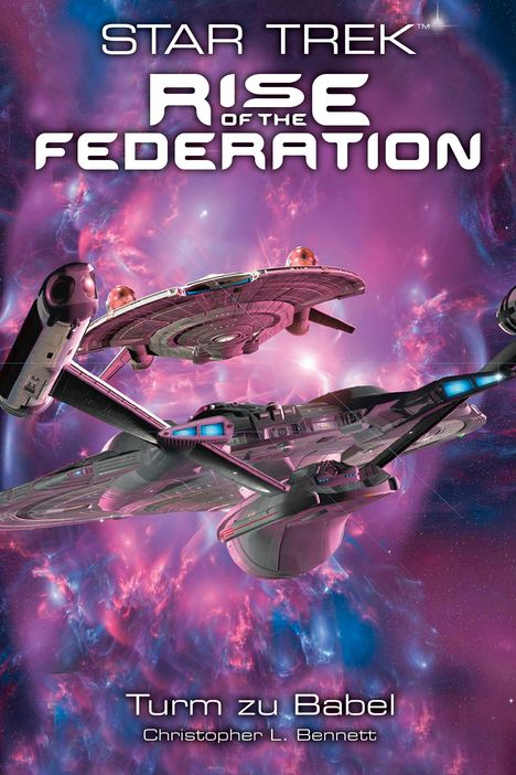 Christoher L. Bennett: Star Trek - Rise of the Federation 2, Buch