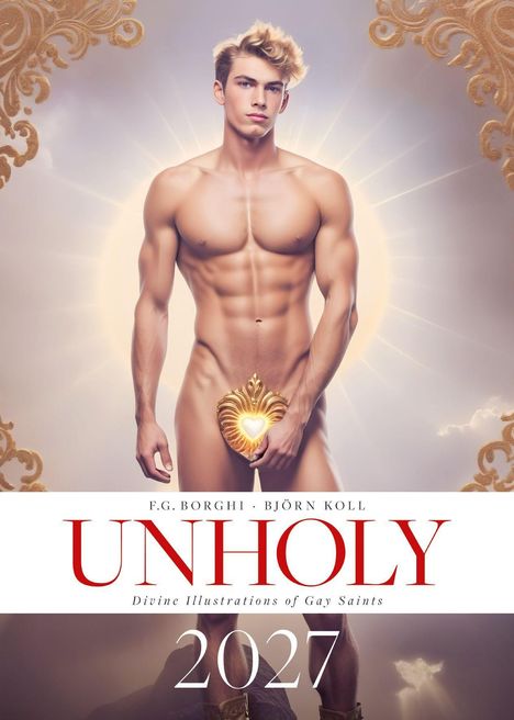 "F.G. Borghi - Björn Koll: UNHOLY - Divine Illustrations of Gay Saints. 2027." Junger Mann mit Heiligenschein, vergoldete Ornamente.