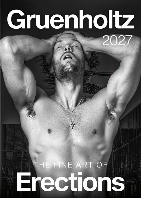 „Gruenholtz 2027, THE FINE ART OF Erections.“ Ein muskulöser, nasser Mann mit Nackenkette, hebt seine Hände an den Kopf.
