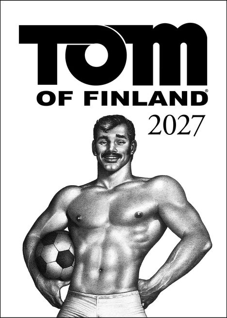 „TOM OF FINLAND 2027“ steht oben. Ein muskulöser Mann mit Schnurrbart hält einen Fußball.