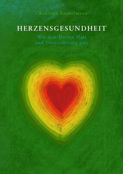 Christoph Emmelmann: Herzensgesundheit, Buch