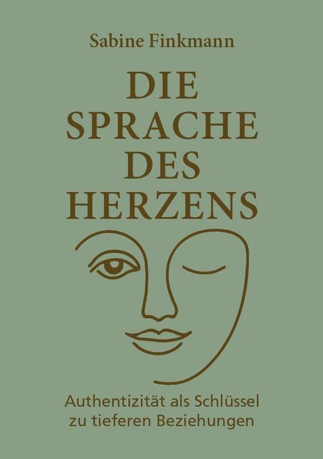 Sabine Finkmann, DIE SPRACHE DES HERZENS, Authentizität als Schlüssel zu tieferen Beziehungen. Illustration: Gesichtslinie.