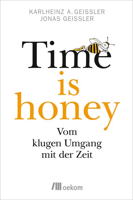 Karlheinz A. Geißler: Time is honey, Buch