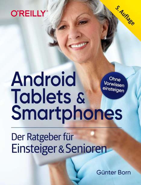 Günter Born: Android Tablets &amp; Smartphones - 5. aktualisierte Auflage des Bestsellers. Mit großer Schrift und in Farbe., Buch