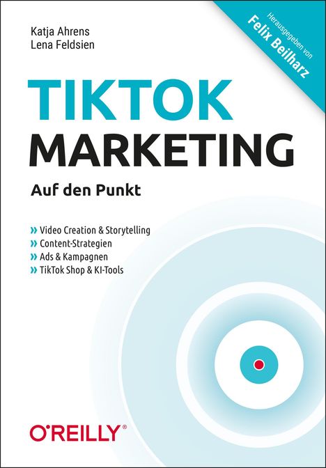 Katja Ahrens: TikTok-Marketing - Auf den Punkt, Buch