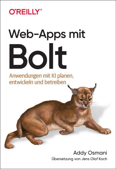 Text: "Web-Apps mit Bolt", "Anwendungen mit KI planen, entwickeln und betreiben", "Addy Osmani", "Übersetzung von Jens Olaf Koch". Illustration: Liegender Luchs.