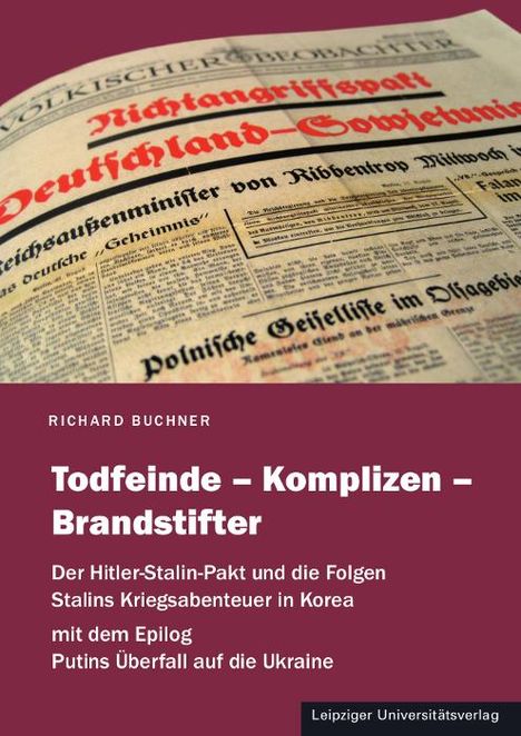 Richard Buchner: Todfeinde - Komplizen - Brandstifter, Buch