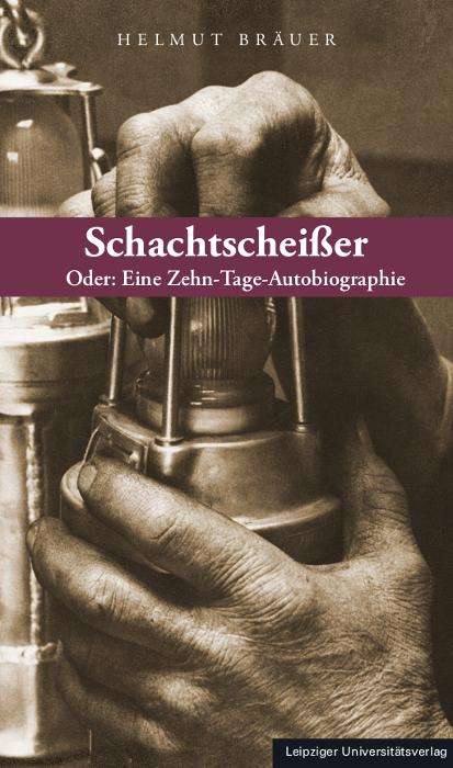 Helmut Bräuer: Schachtscheißer, Buch