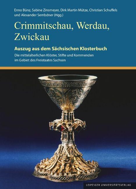 Cover eines Buches: "Crimmitschau, Werdau, Zwickau. Auszug aus dem Sächsischen Klosterbuch." Bild eines kunstvollen Kelchs.