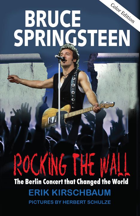 Erik Kirschbaum: Bruce Springsteen: Rocking the Wall, Buch
