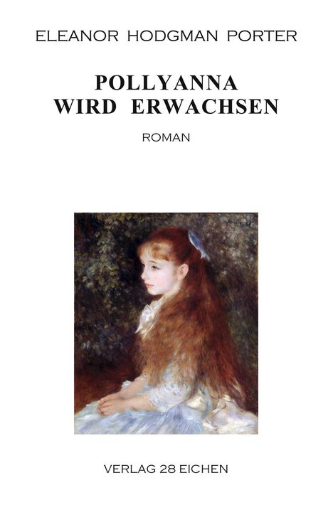 Eleanor Hodgman Porter: Pollyanna wird erwachsen, Buch