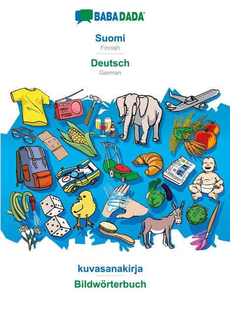 Babadada Gmbh: BABADADA, Suomi - Deutsch, kuvasanakirja - Bildwörterbuch, Buch