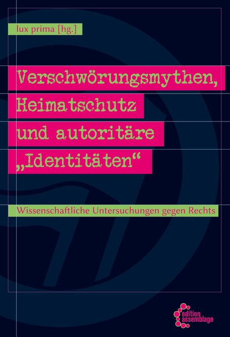 Verschwörungsmythen, Heimatschutz und autoritäre "Identitäten", Buch