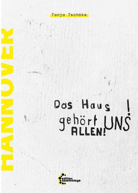 Tanja Tschöke: Das Haus gehört uns UNS ALLEN!, Buch