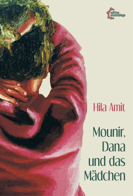 Hila Amit: Mounir, Dana und das Mädchen, Buch