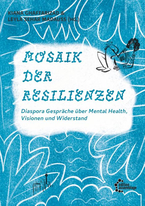 "Mosaik der Resilienzen: Diaspora Gespräche über Mental Health, Visionen und Widerstand." Zeichnung: sitzende Person.