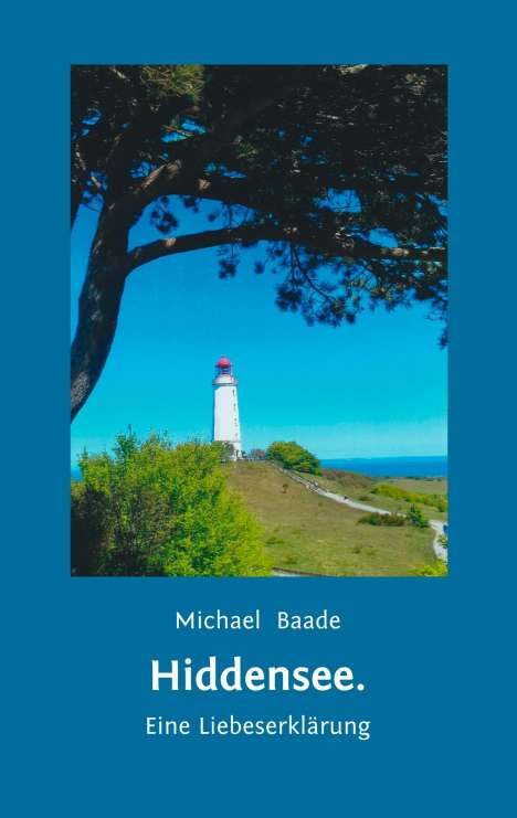 Michael Baade: Baade, M: Hiddensee, Buch