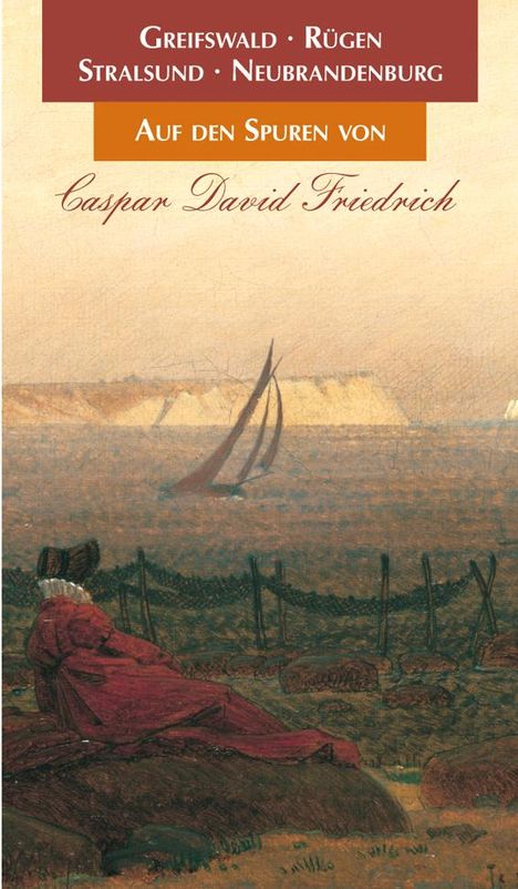 Wolf-Dietmar Stock: Auf den Spuren von Caspar David Friedrich, Buch