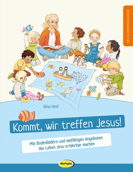 Nina Held: Kommt, wir treffen Jesus!, Buch