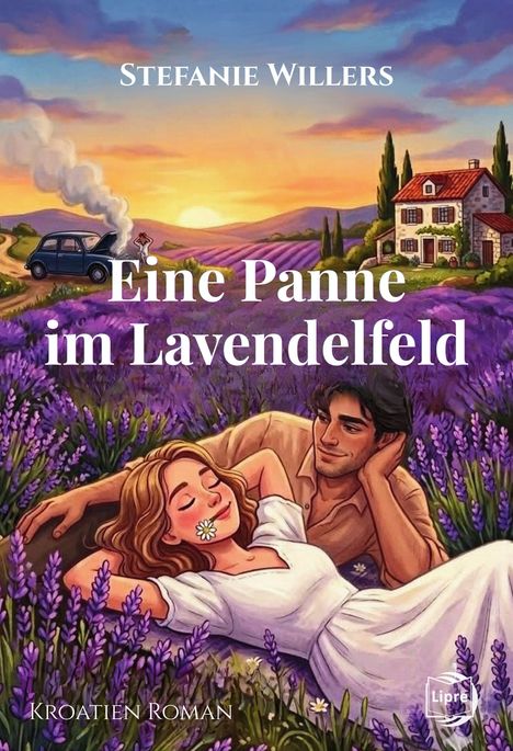 „Stefanie Willers, Eine Panne im Lavendelfeld, Kroatien Roman, Lipre.“ Illustration: Paar im Lavendelfeld, Auto bei Haus.
