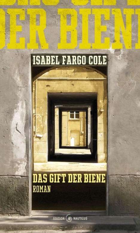 Isabel Fargo Cole: Cole, I: Gift der Biene, Buch